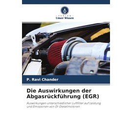 Die Auswirkungen der Abgasrückführung (EGR): Auswirkungen unterschiedlicher Luftfilter auf Leistung und Emissionen von DI-Dieselmotoren