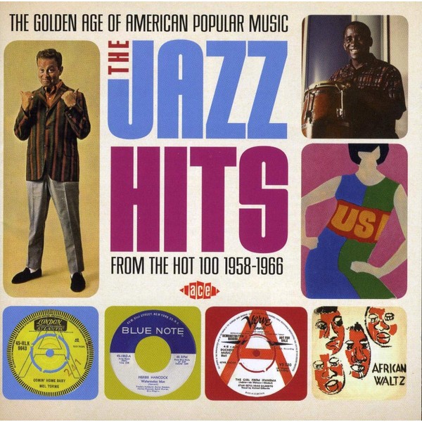 The Golden Age Of American Popular Music: The Jazz Hits From The Hot 100: 1958-1966