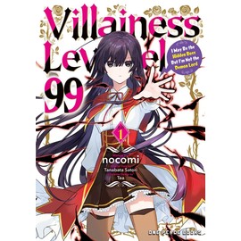 Villainess Level 99 Volume 1: I May Be the Hidden Boss But I'm Not the Demon Lord (Villainess Level 99 Series)