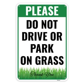 1PC Do Not Drive Or Park On Grass Sign, 12 x 8 Inches - Aluminum - Dont No Parking On Grass