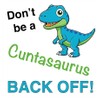 Don't be a CUNTASAURUS - Back Off! | Car Bumper