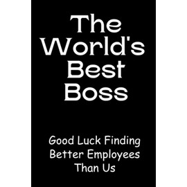 The World's Best Boss: Going Away Notebook - A Funny Farewell From Coworkers & Colleagues