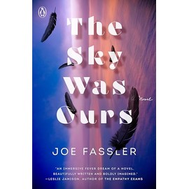 The Sky Was Ours: A Novel
