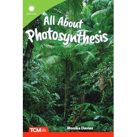 All About Photosynthesis (Smithsonian: Informational Text)