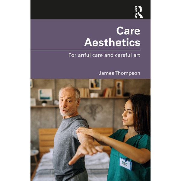 Care Aesthetics: For artful care and careful art (Routledge Studies