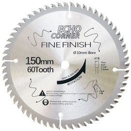 Echo Corner 150 mm Circular Saw Blade 10 mm Bore 60 Teeth Fine Cut Fine Cut Frame Construction Trimming Hardwood Softwood Laminate Veneer Plywood MDF Plastic
