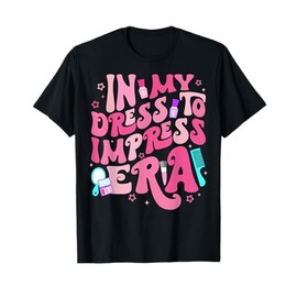 Retro In My Dress To Impress Era Birthday Girl Bday Party T-Shirt