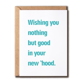 KPLDESIGNS Wishing You Nothing But Good In Your New Hood - Funny Housewarming Card - First Home Card - New Home Card - Friend Moving Card - Congrats Card