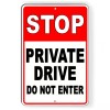 Custom Signs Stop Private Drive Do Not Enter Metal Sign