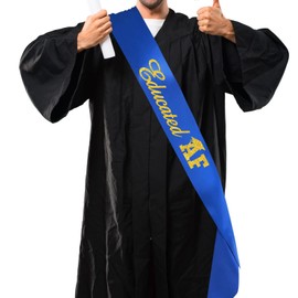 Blue Educated AF Satin Sash with Gold Glitter Letters - Graduation Sash Class of 2024 - Graduation Gifts - Celebration Graduation Decorations for Senior High School College