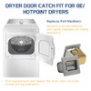 [Upgraded] WE01X25316 Dryer Door Latch fit for GE/Hotpoint Dryers, Replace