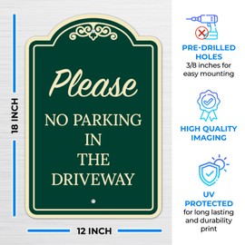 Please No Parking In Driveway Décor Sign, Greeen Dark, 12x18 Inches, Rust Free .040 Aluminum, Fade Resistant, Made in USA by Sigo Signs
