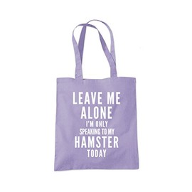 Leave Me Alone I'm Only Talking to My Hamster Tote Bag - lavender purple One Size