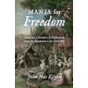 Mania for Freedom: American Literatures of Enthusiasm from the Revolution