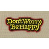 Don't Worry Be Happy Saying Sew-On Patch for Iron-On or