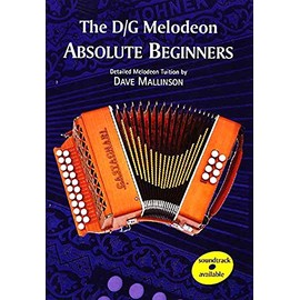 The D/G Melodeon: Absolute Beginners