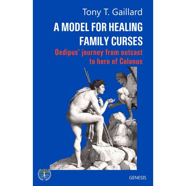 A Model for Healing Family Curses: Oedipus' Journey from Outcast