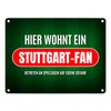 Hier wohnt ein Stuttgart-Fan Metal Sign with Lawn Motif Football