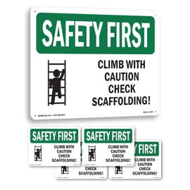 Climb With Caution Check Scaffolding! OSHA SAFETY FIRST Rigid Plastic Sign 24 Inch x 18 Inch - 5 Pack