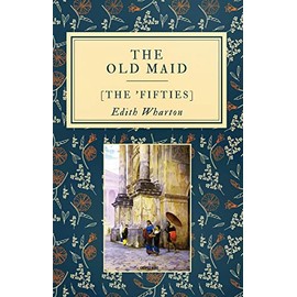 The Old Maid: [The 'Fifties]