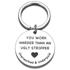 Colleague Gifts Keychains for Coworkers You Work Harder Than an Ugly Stripper Keychain for Bestie Employees Going Away Goodbye Gift for Coworker Going Away Farewell Gifts