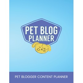 Pet Blog Planner: Content Creator Strategy