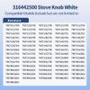 Upgraded 4Pcs 316442500 Range Surface Control Knob White, Burner Knob