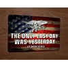 US Navy Seals The Only Easy Day Was Yesterday Military Flag 8x12 Metal Wall Sign