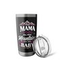 Funny Sarcastic Mother's Day Pregnancy New Mother Birthday Stainless Steel
