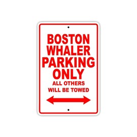 Kexle Boston Whaler Parking Only All Others Will Be Towed Boat Ship Yacht Marina Lake Dock Yawl Craftmanship Metal Tin Sign 8x12 inch Sign Plate