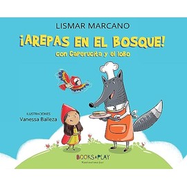 Arepas en el bosque con caperucita y el lobo