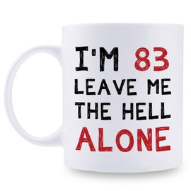 aiyaya - Taza de café de 83 años con texto en inglés "I I'm 83 Leave Me The Hell Alone - Regalos de cumpleaños de 83 años para mamá, papá, marido, esposa, hermano, hermanas, abuela, abuelo, amigos,