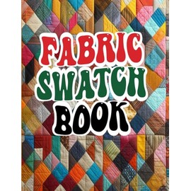 Fabric Swatch Book: for designer,artist, helps on streamline fabric sample tracking and inventory management