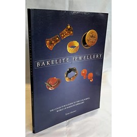 Bakelite Jewellery: The Collector's Guide to the Colourful World of Bakelite Jewellery