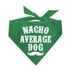 Nacho Average Dog Cinco De Mayo Dog Bandana (622 Green,