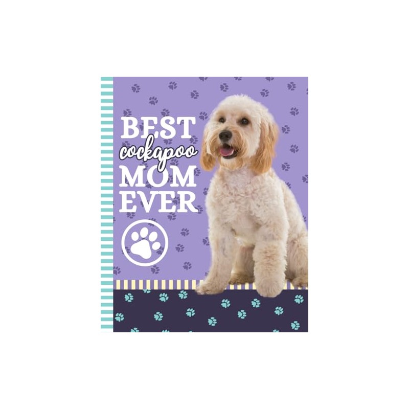 Best Cockapoo Mom Ever: 7.5 x 9.25 / Dog Composition