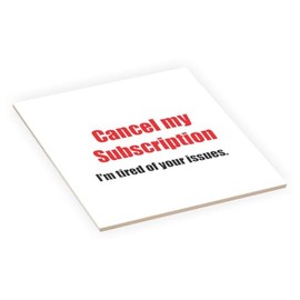 Island Gifting - Cancel My Subscription - I Don't Need Your Issues -8 Inch Ceramic Tile