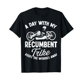 Recumbent Trike Lover Cyclist Recumbent Bike Triking T-Shirt