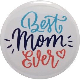 Mother's Day pin - best mom ever button - single large 2.25" pinback button