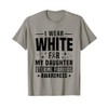 I Wear White For My Daughter Uterine Fibroids Awareness T-Shirt