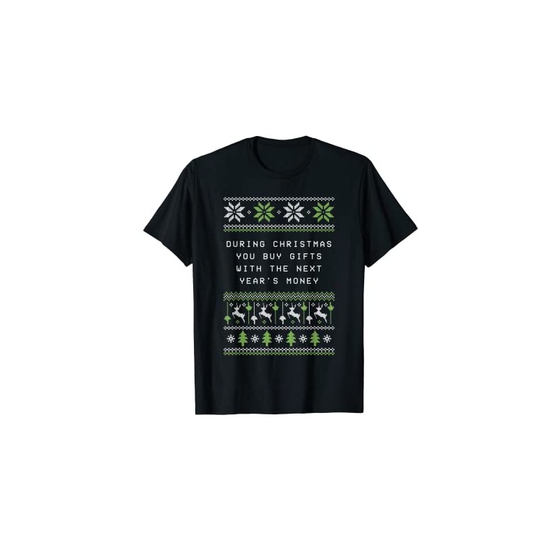 Kaufen Sie Geschenke mit den nächsten Jahres Geld Weihnachtssprüchen T-Shirt
