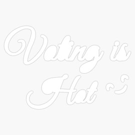 Voting is Hot, Vote, Vote Graphic Tee, Elections, Voting, 2020 Election, Politics Sticker Bumper Sticker Vinyl Decal 5"