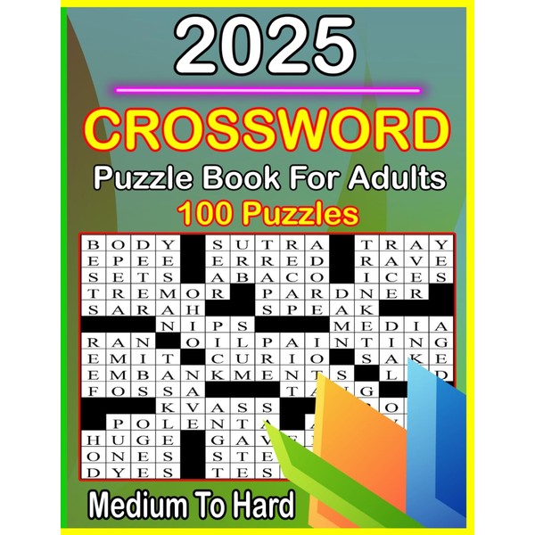 2025 Medium To Hard Crossword Puzzle Book For Adults: 100