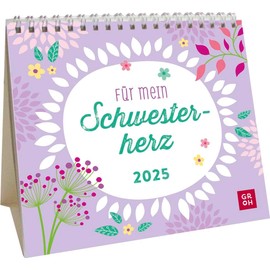 Mini-Kalender 2025: Für mein Schwesterherz: Kleiner Tischkalender mit Sprüchen für dein Schwesterherz | Mit Monatskalendarium | Geschenk für die Schwester