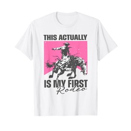 This Actually Is My First Rodeo T-Shirt