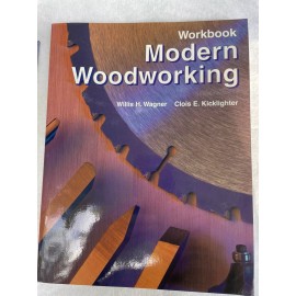 Modern woodworking by Wagner, Willis H. New Text And Workbooks