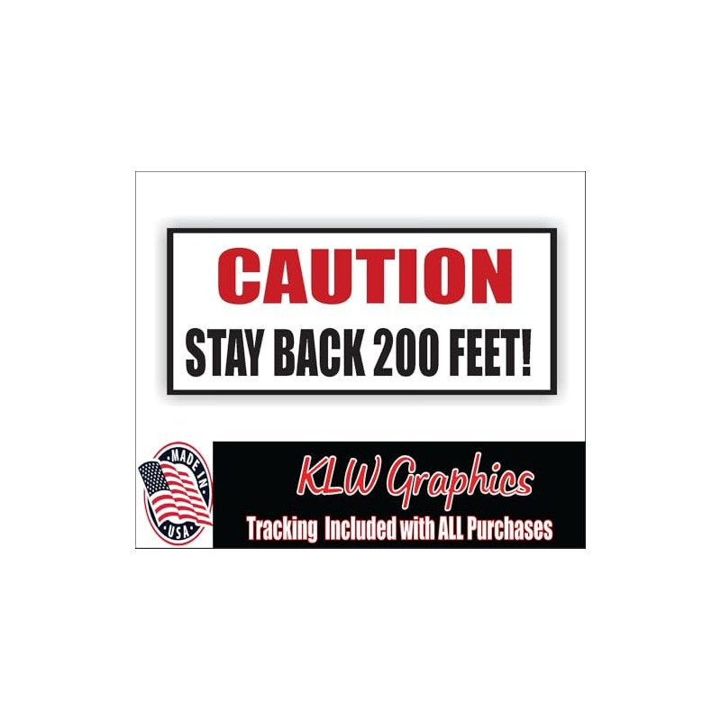 Caution Stay Back 200 Feet Full Color Decal Sticker Tow