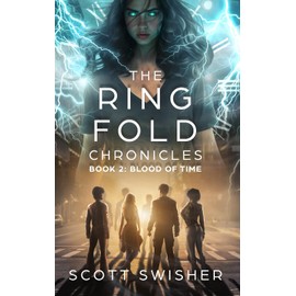 The Ring Fold Chronicles Book 2: Blood of Time