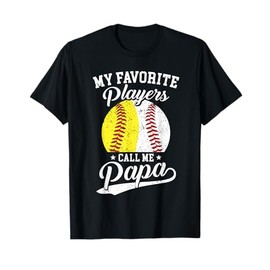 My Favorite Baseball Softball Players Calls Me Papa T-Shirt