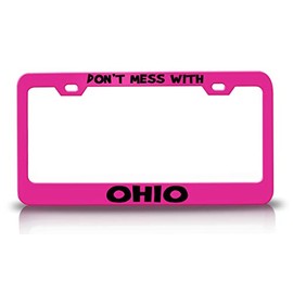 Customola - Don't Mess with Ohio States Metal License Plate Frame Pn